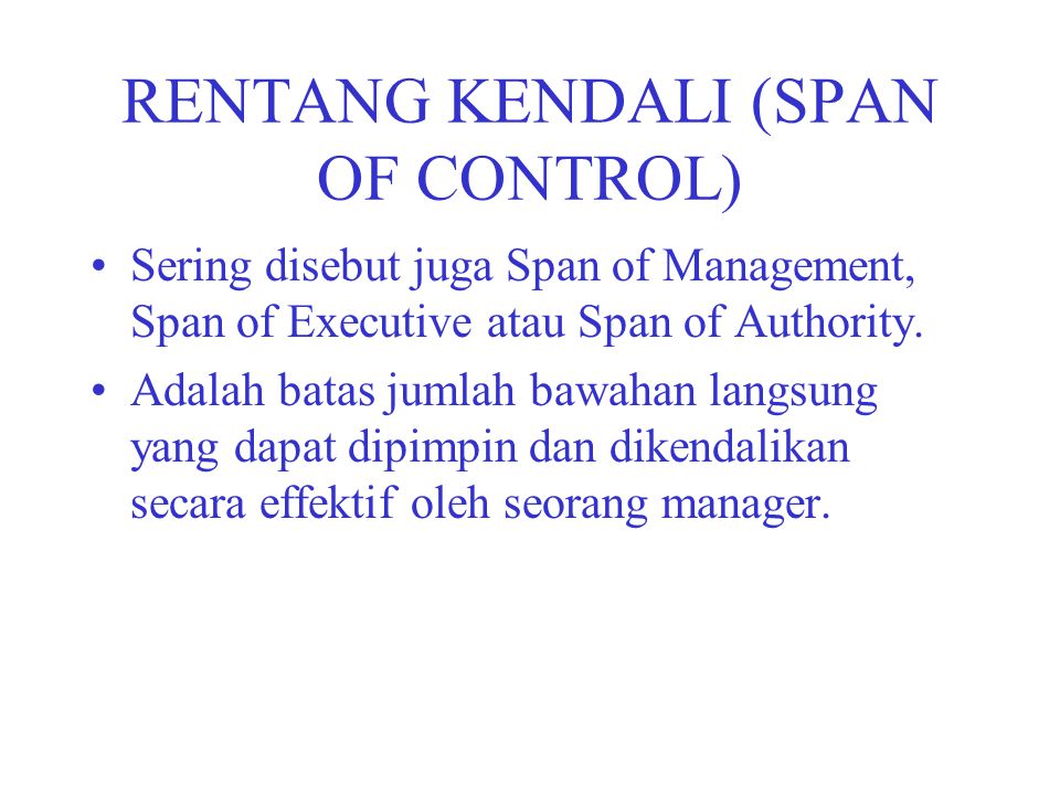 RENTANG KENDALI (SPAN OF CONTROL)