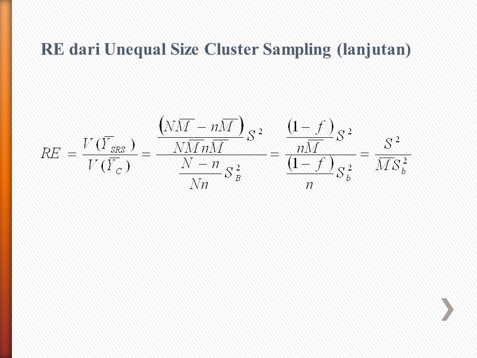 RE dari Unequal Size Cluster Sampling (lanjutan)