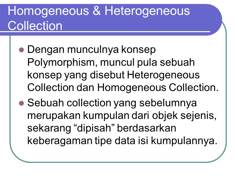 Homogeneous & Heterogeneous Collection