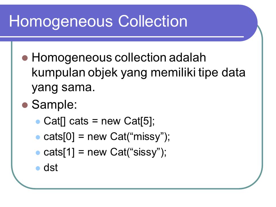 Homogeneous Collection