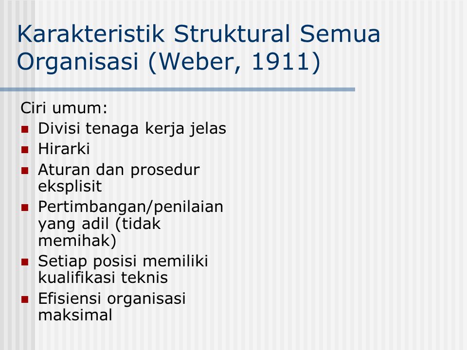 Karakteristik Struktural Semua Organisasi (Weber, 1911)