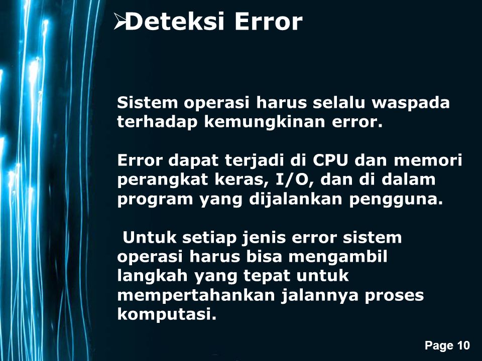 Deteksi Error Sistem operasi harus selalu waspada terhadap kemungkinan error.