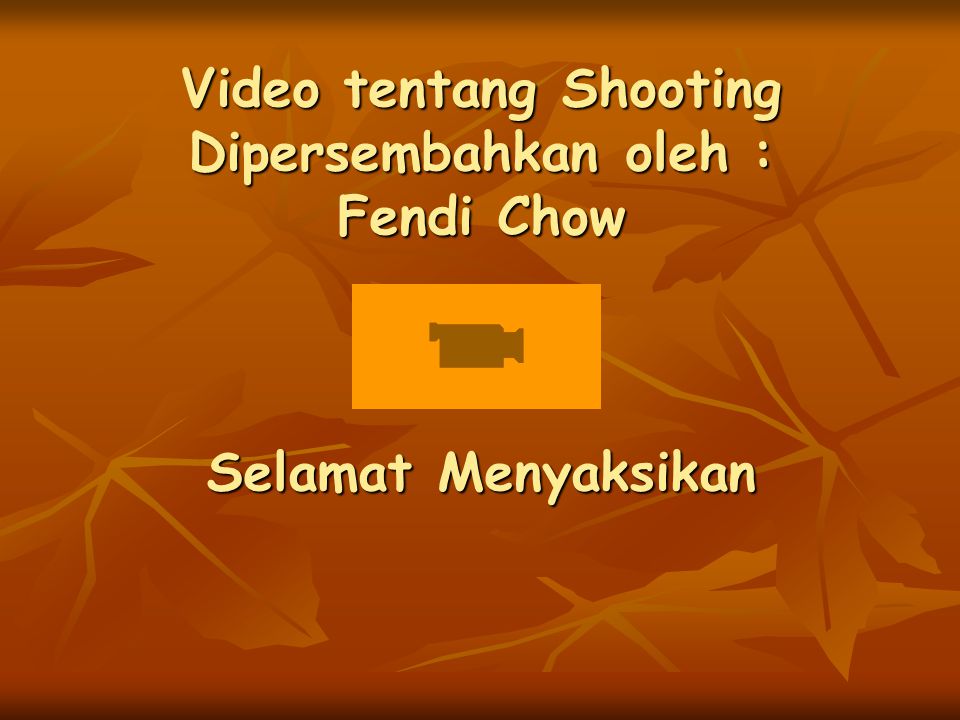 Video tentang Shooting Dipersembahkan oleh : Fendi Chow Selamat Menyaksikan