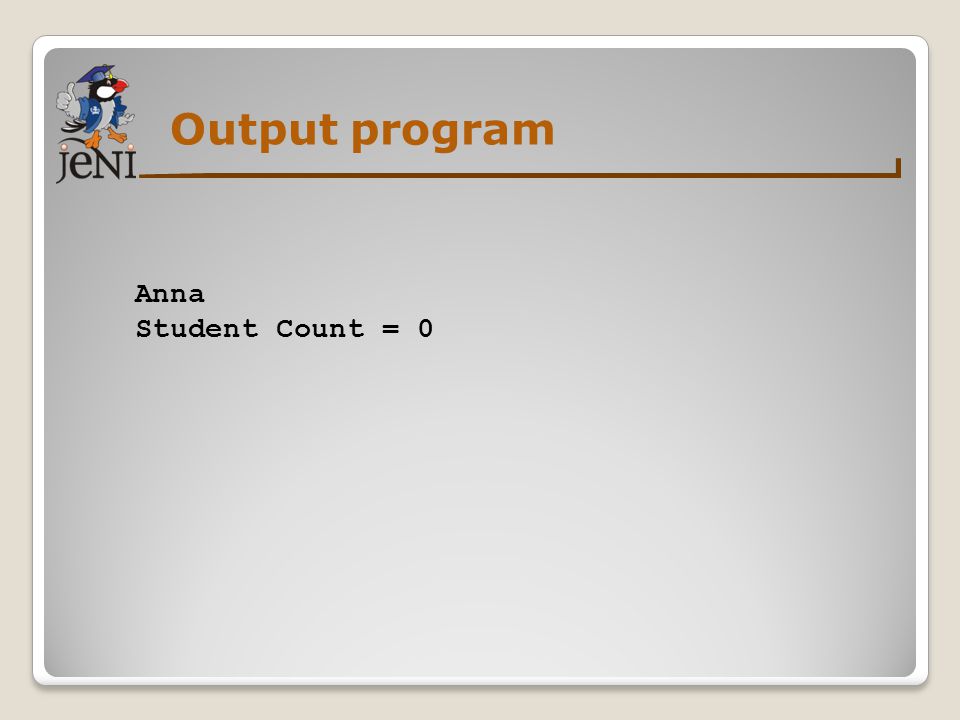 Output program Anna Student Count = 0