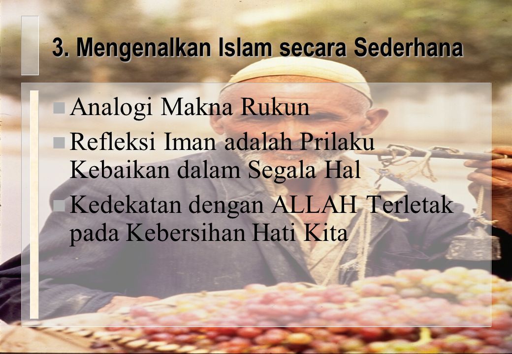 3. Mengenalkan Islam secara Sederhana