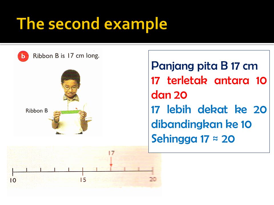 The second example Panjang pita B 17 cm 17 terletak antara 10 dan 20