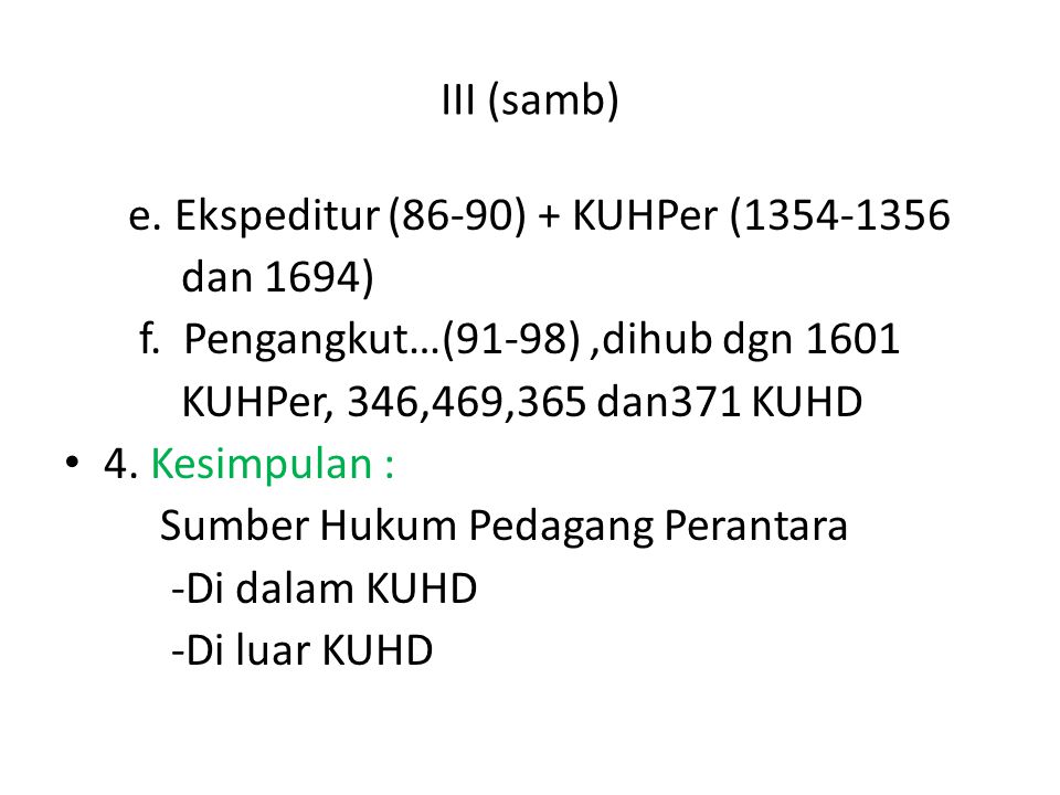 III (samb) e. Ekspeditur (86-90) + KUHPer ( dan 1694) f. Pengangkut…(91-98) ,dihub dgn