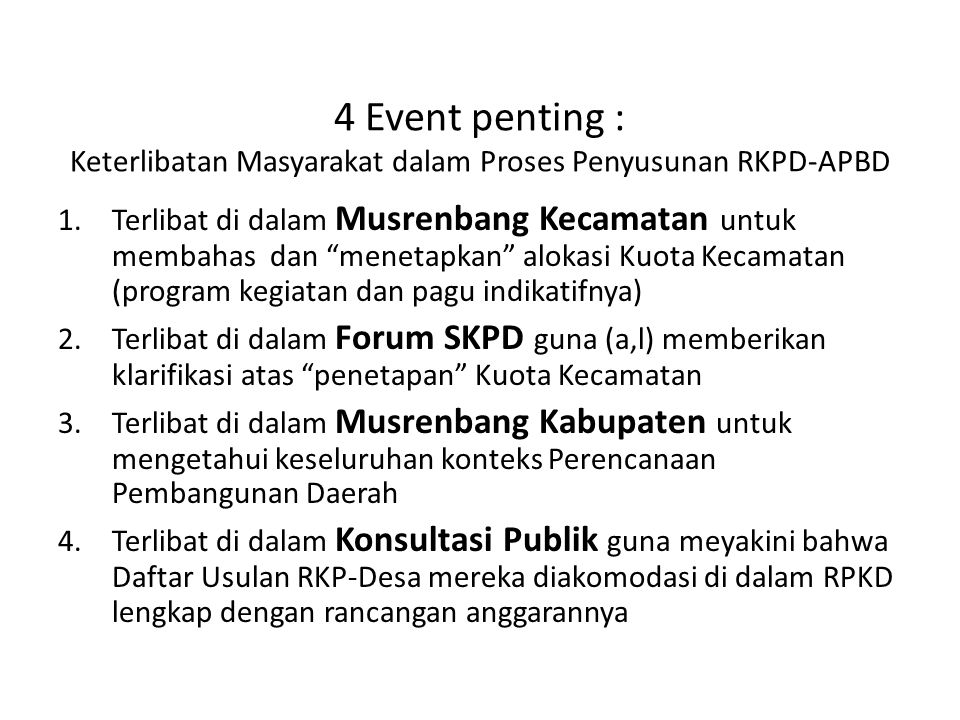 4 Event penting : Keterlibatan Masyarakat dalam Proses Penyusunan RKPD-APBD