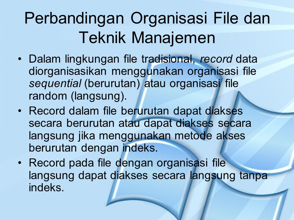 Perbandingan Organisasi File dan Teknik Manajemen