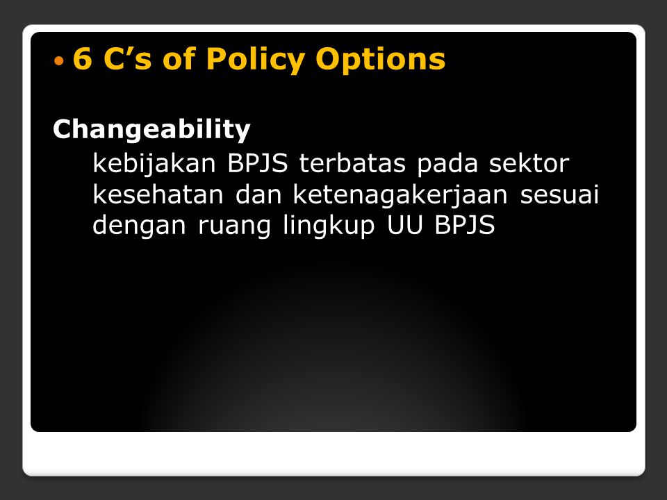 6 C’s of Policy Options Changeability