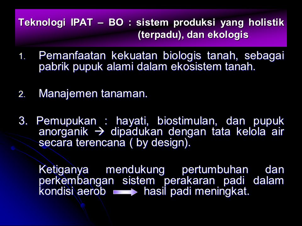 Teknologi IPAT – BO : sistem produksi yang holistik (terpadu), dan ekologis