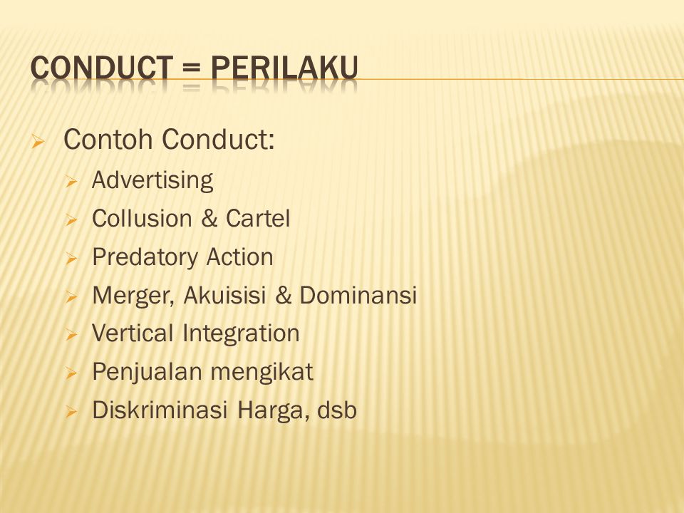 Conduct = perilaku Contoh Conduct: Advertising Collusion & Cartel