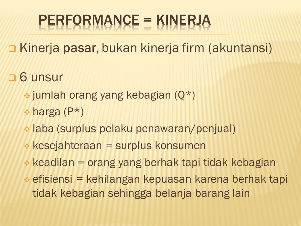 Performance = Kinerja Kinerja pasar, bukan kinerja firm (akuntansi)