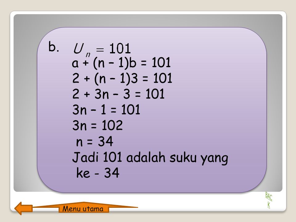 b. a + (n – 1)b = (n – 1)3 = n – 3 = 101 3n – 1 = 101