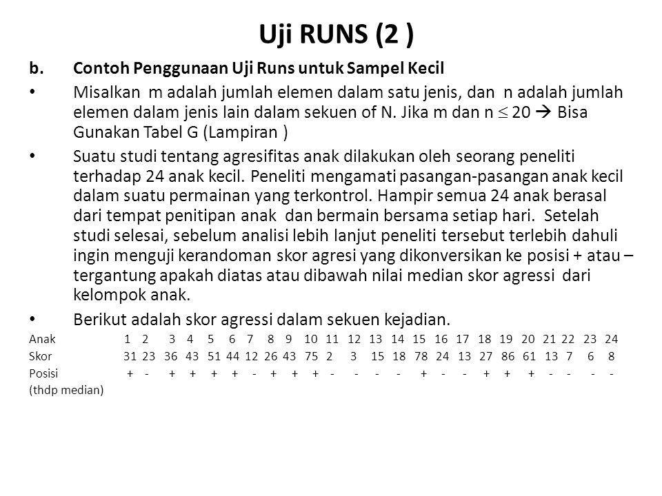 Uji RUNS (2 ) b. Contoh Penggunaan Uji Runs untuk Sampel Kecil