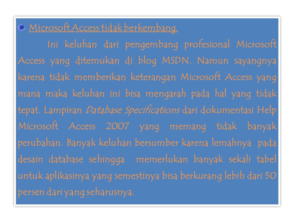 Microsoft Access tidak berkembang.