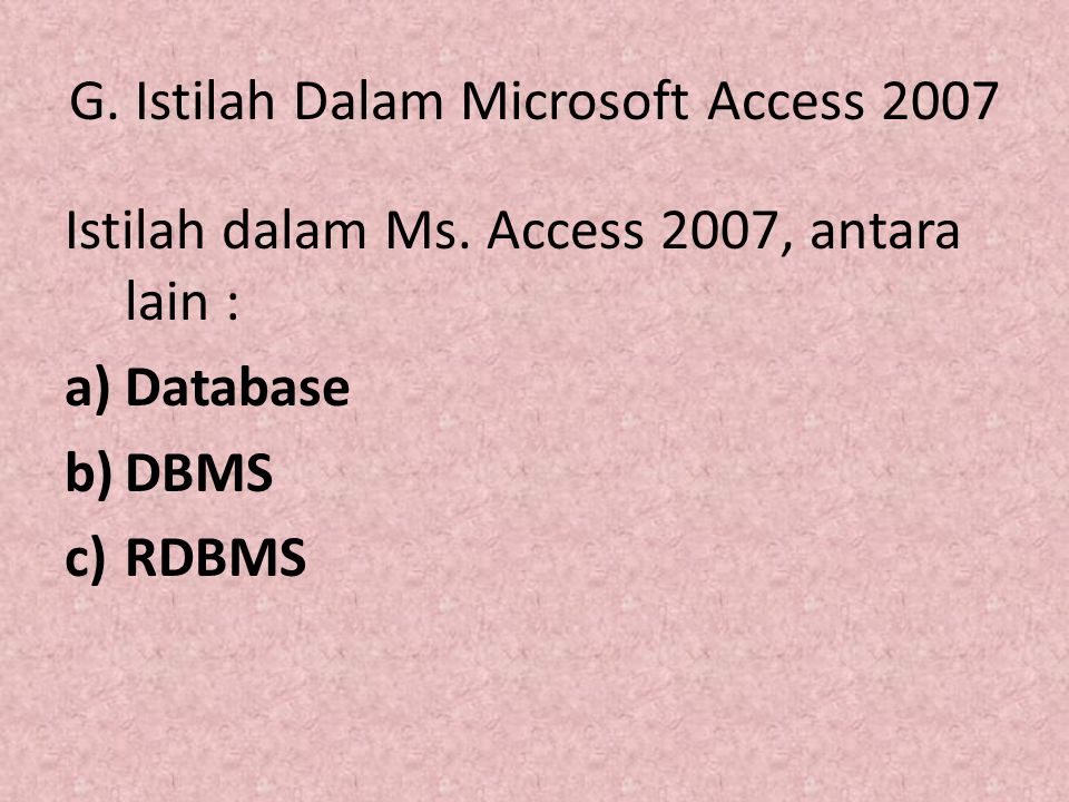 G. Istilah Dalam Microsoft Access 2007