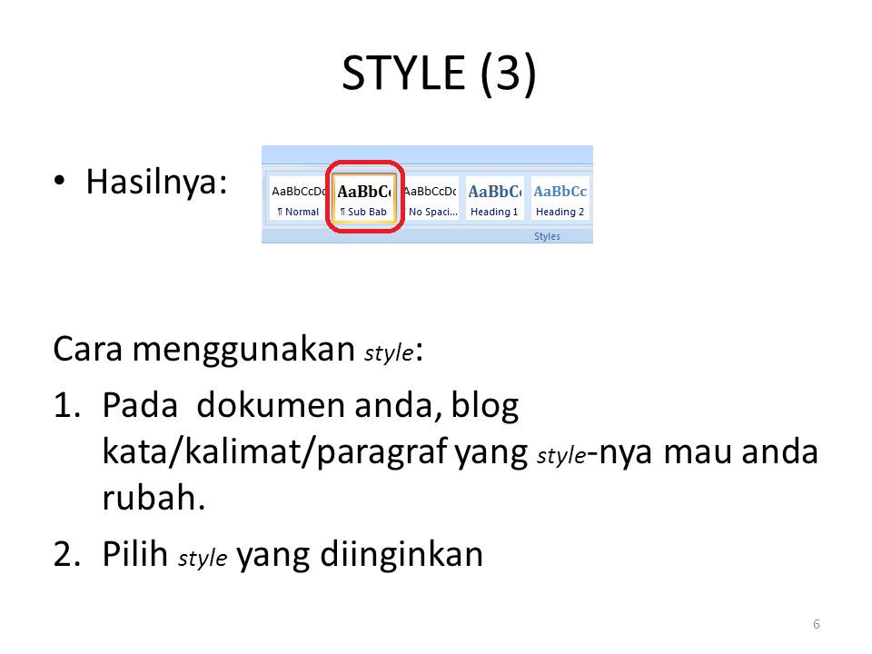 STYLE (3) Hasilnya: Cara menggunakan style: