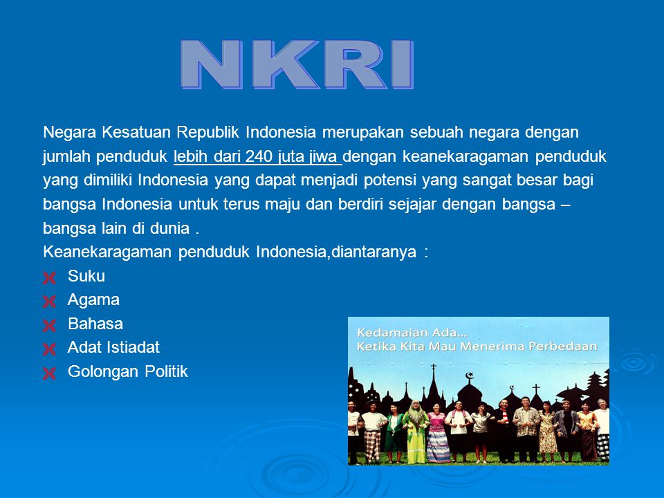 NKRI Negara Kesatuan Republik Indonesia merupakan sebuah negara dengan