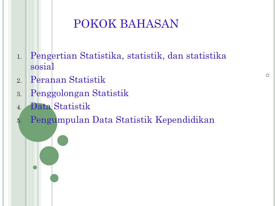 POKOK BAHASAN Pengertian Statistika, statistik, dan statistika sosial