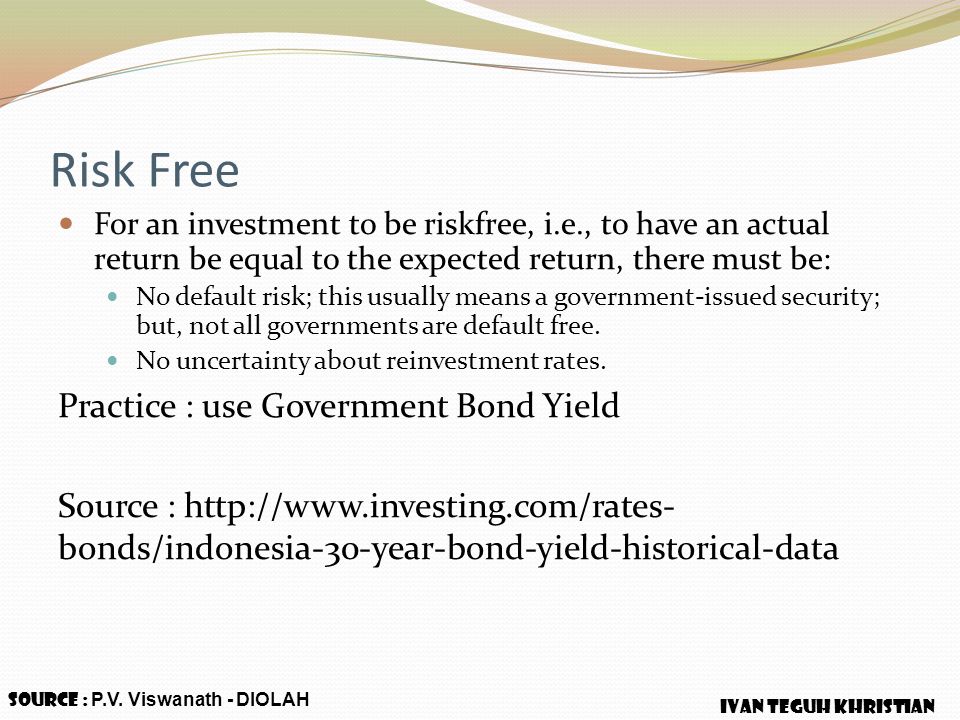 Risk Free Practice : use Government Bond Yield