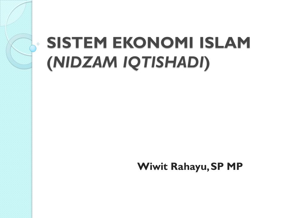 SISTEM EKONOMI ISLAM (NIDZAM IQTISHADI)