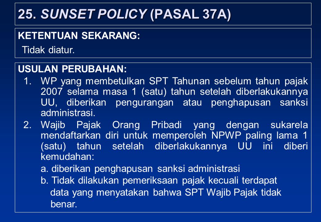 25. SUNSET POLICY (PASAL 37A)