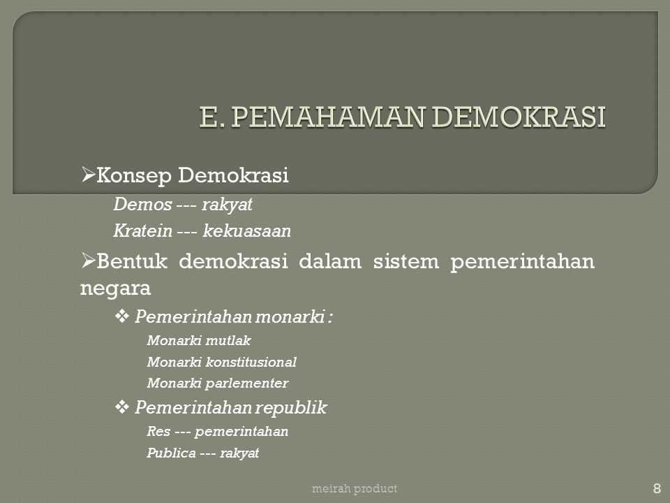 E. PEMAHAMAN DEMOKRASI Konsep Demokrasi