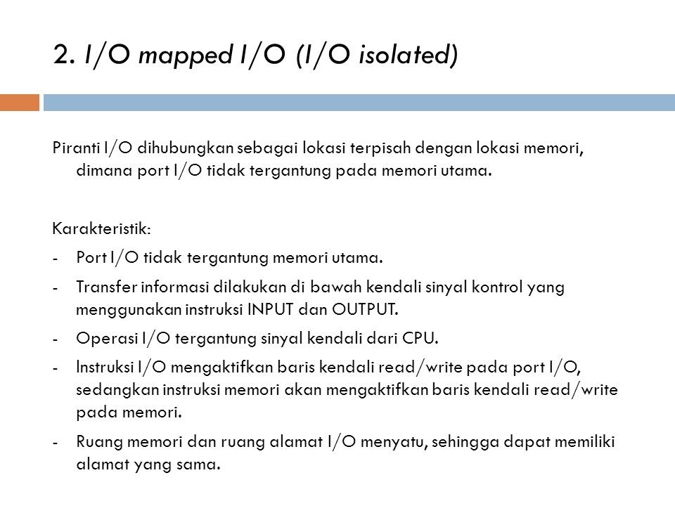 2. I/O mapped I/O (I/O isolated)