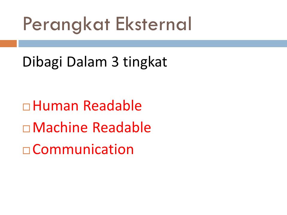 Perangkat Eksternal Dibagi Dalam 3 tingkat Human Readable