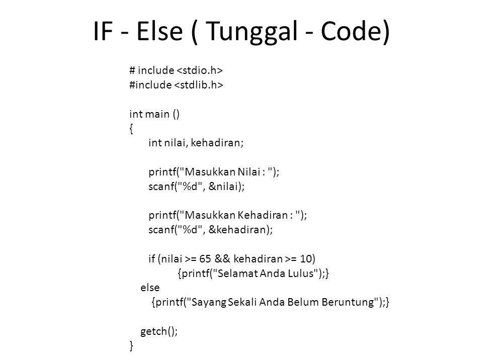 IF - Else ( Tunggal - Code)