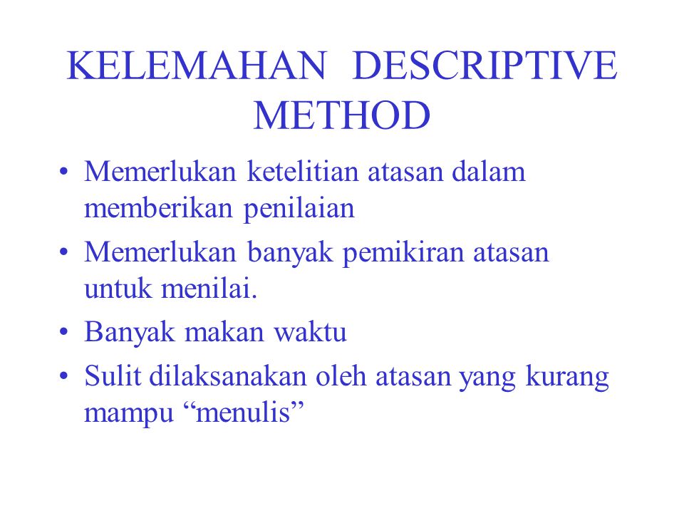 KELEMAHAN DESCRIPTIVE METHOD