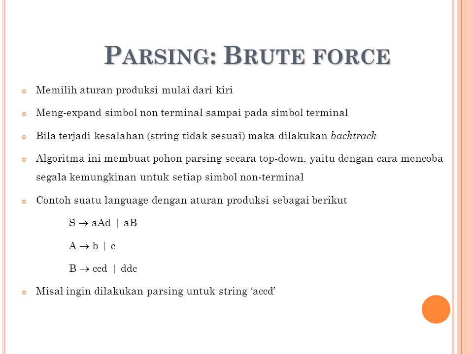Parsing: Brute force Memilih aturan produksi mulai dari kiri