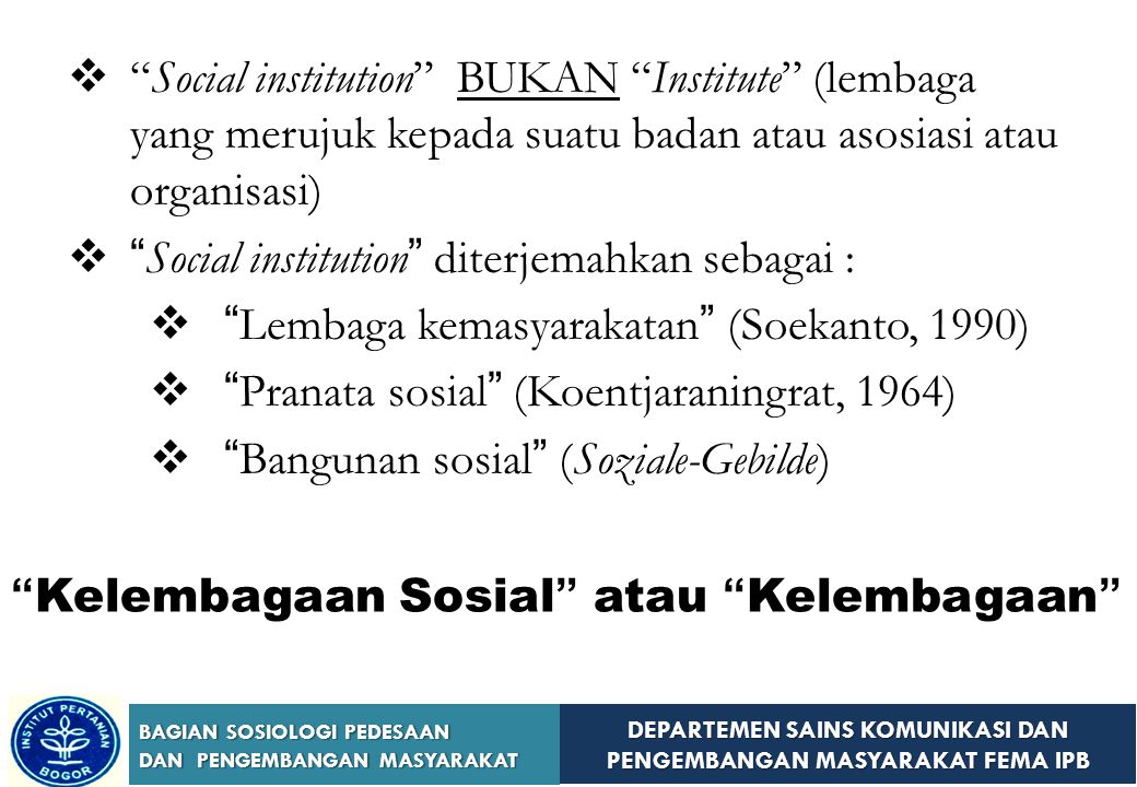 Social institution BUKAN Institute (lembaga yang merujuk kepada suatu badan atau asosiasi atau organisasi)