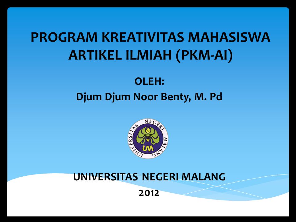 PROGRAM KREATIVITAS MAHASISWA ARTIKEL ILMIAH (PKM-AI)