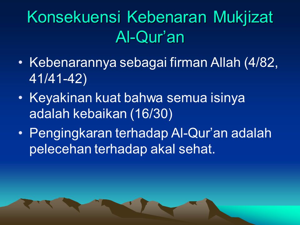 Konsekuensi Kebenaran Mukjizat Al-Qur’an