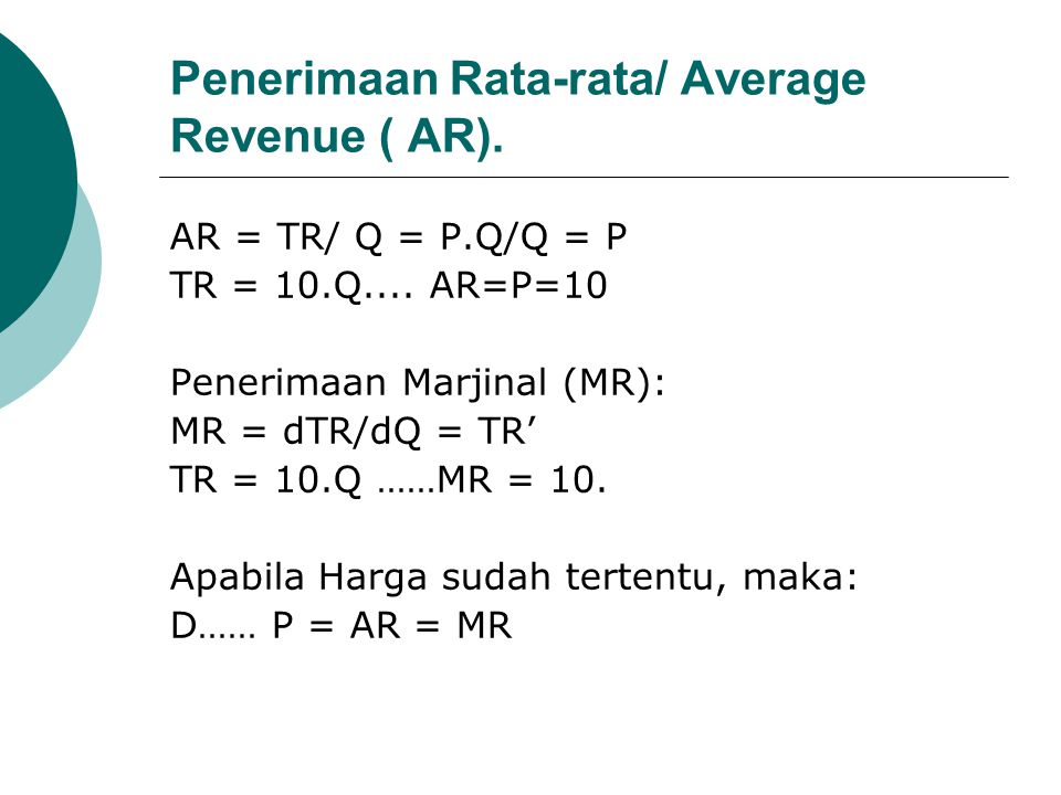 Penerimaan Rata-rata/ Average Revenue ( AR).