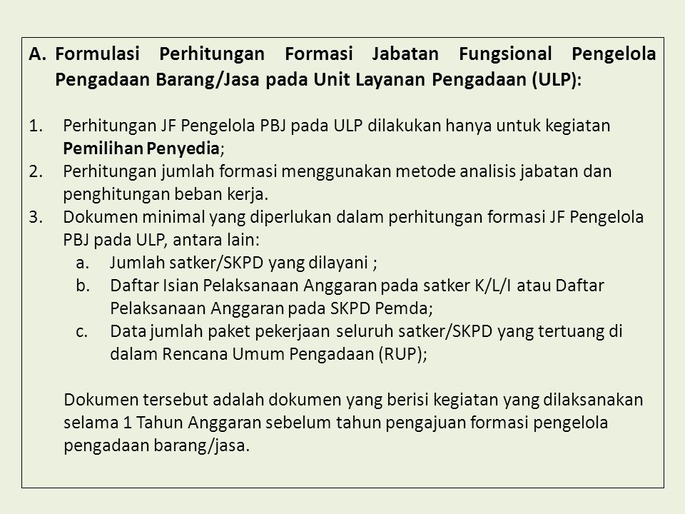 Formulasi Perhitungan Formasi Jabatan Fungsional Pengelola Pengadaan Barang/Jasa pada Unit Layanan Pengadaan (ULP):
