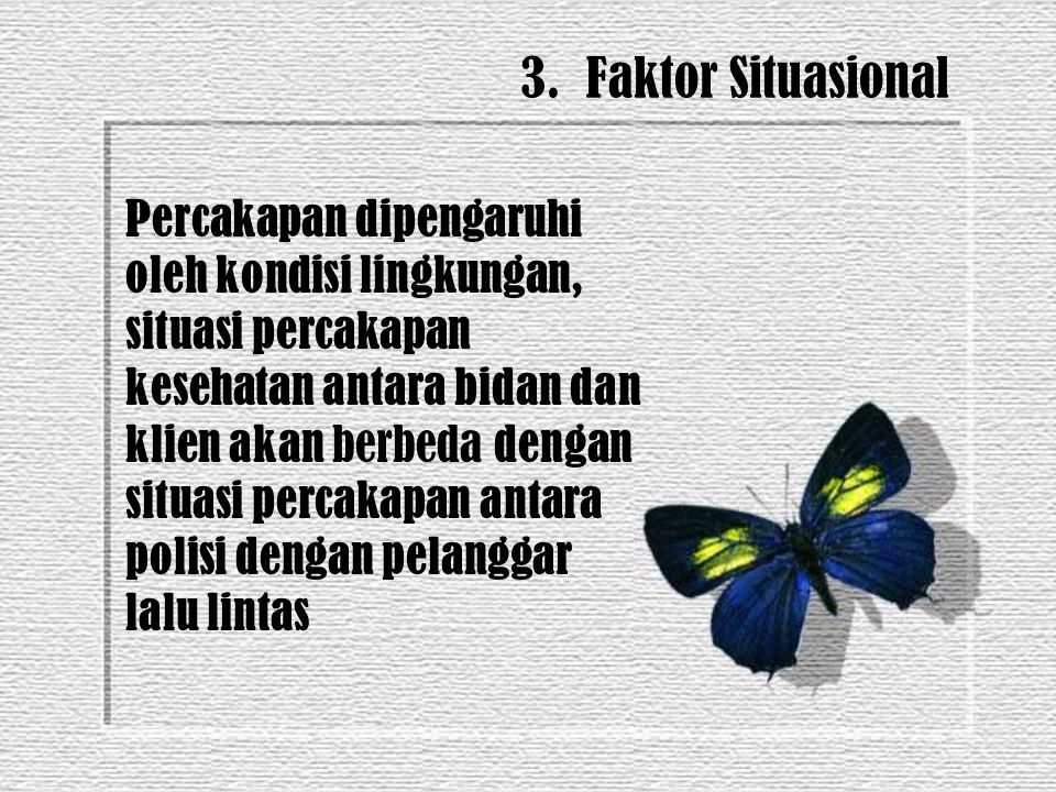 3. Faktor Situasional