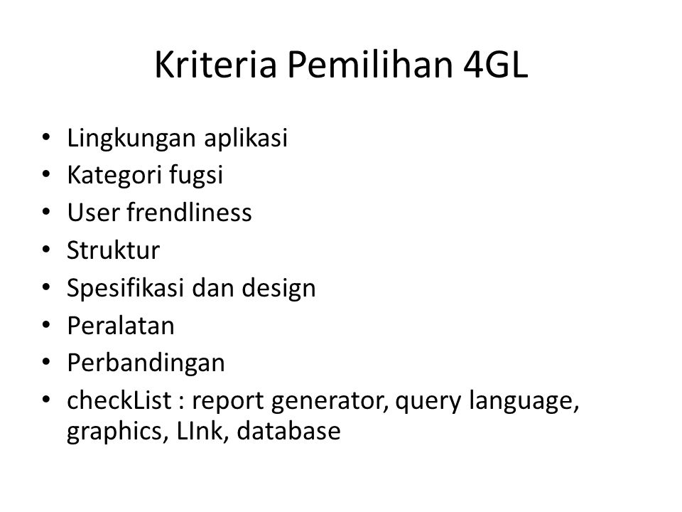 Kriteria Pemilihan 4GL Lingkungan aplikasi Kategori fugsi