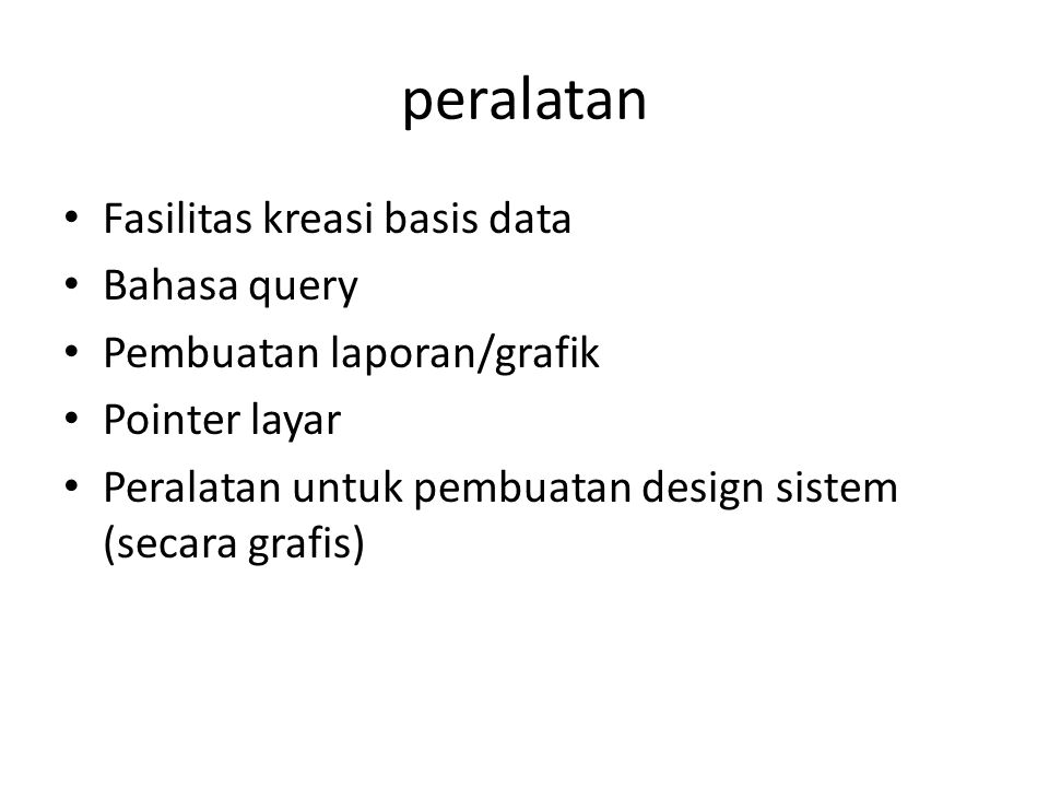 peralatan Fasilitas kreasi basis data Bahasa query