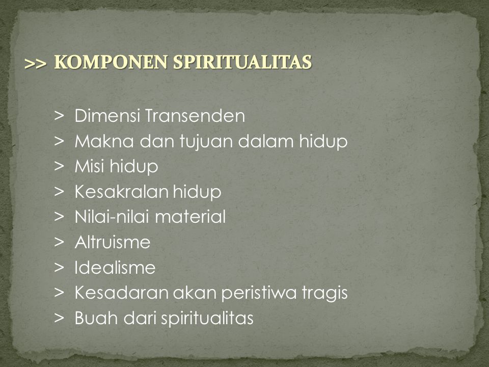 >> KOMPONEN SPIRITUALITAS
