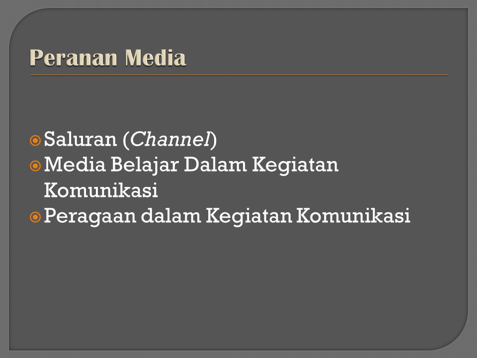 Peranan Media Saluran (Channel)