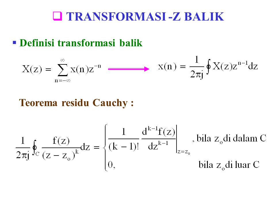 TRANSFORMASI -Z BALIK Definisi transformasi balik