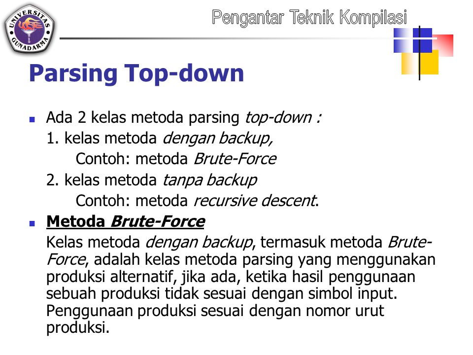 Parsing Top-down Ada 2 kelas metoda parsing top-down :