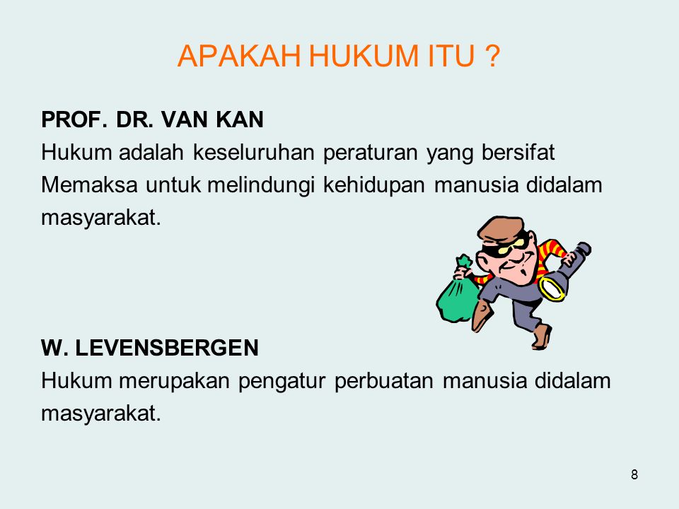 APAKAH HUKUM ITU PROF. DR. VAN KAN