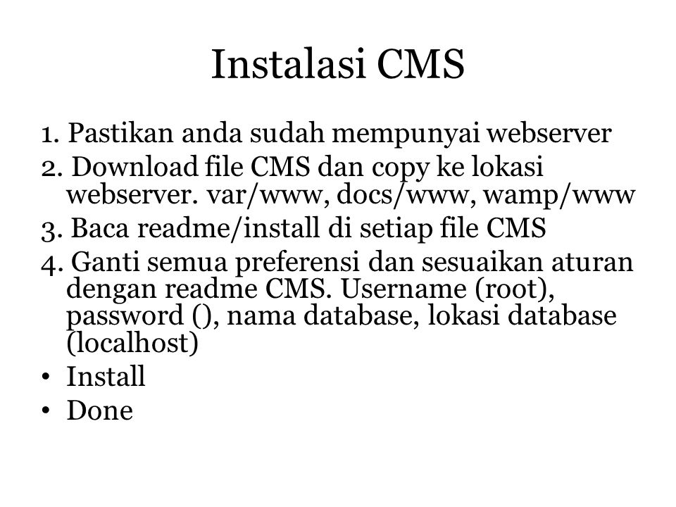 Instalasi CMS 1. Pastikan anda sudah mempunyai webserver