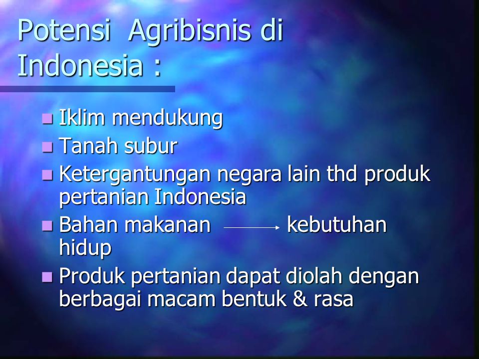 Potensi Agribisnis di Indonesia :