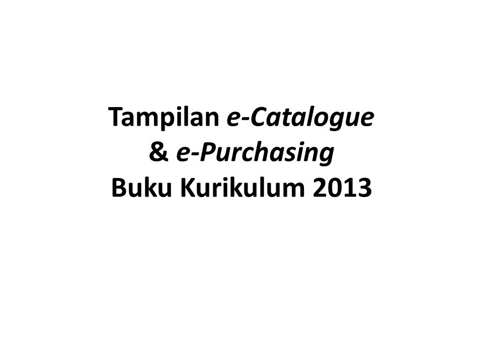 Tampilan e-Catalogue & e-Purchasing Buku Kurikulum 2013