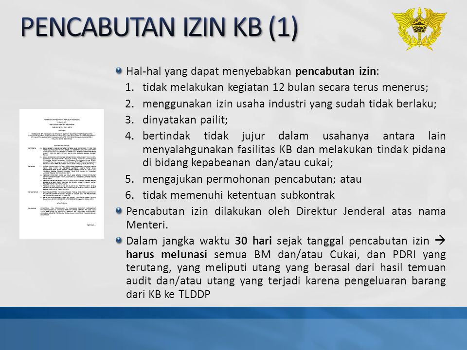 PENCABUTAN IZIN KB (1) Hal-hal yang dapat menyebabkan pencabutan izin: